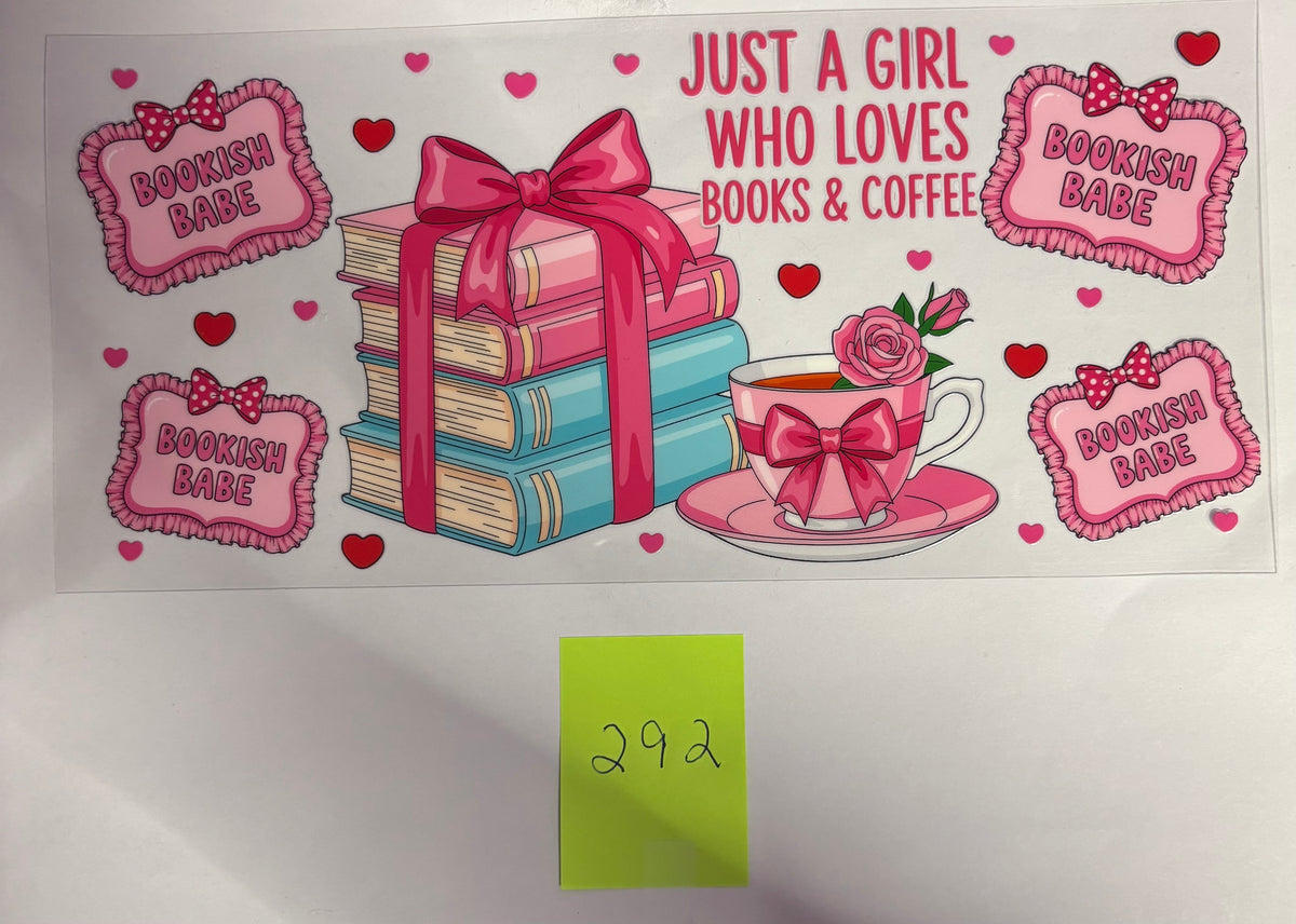 292 Just A Girl Who Loves Books and Coffee