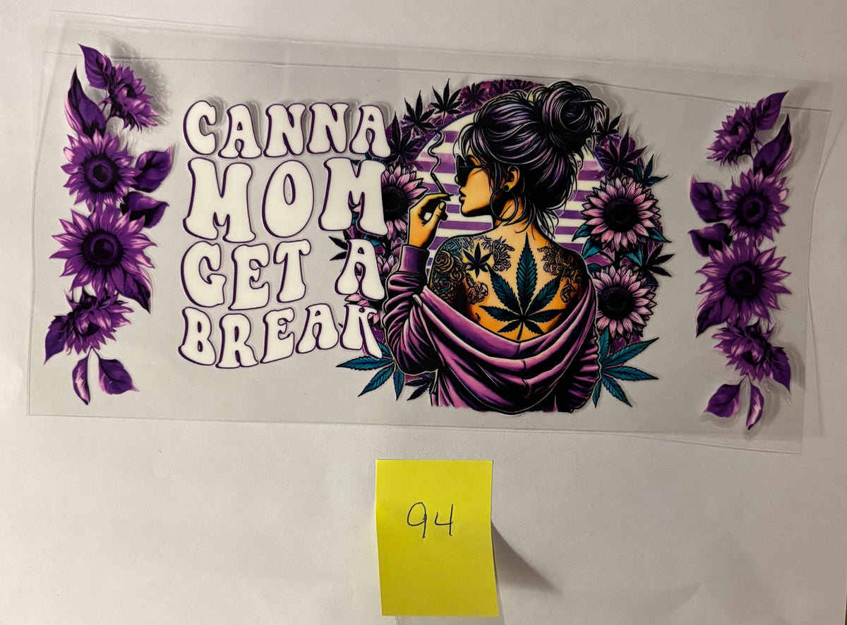 94 Canna Mom Get A Break (420)